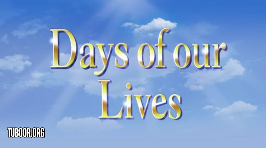 Days of our Lives Tuboor